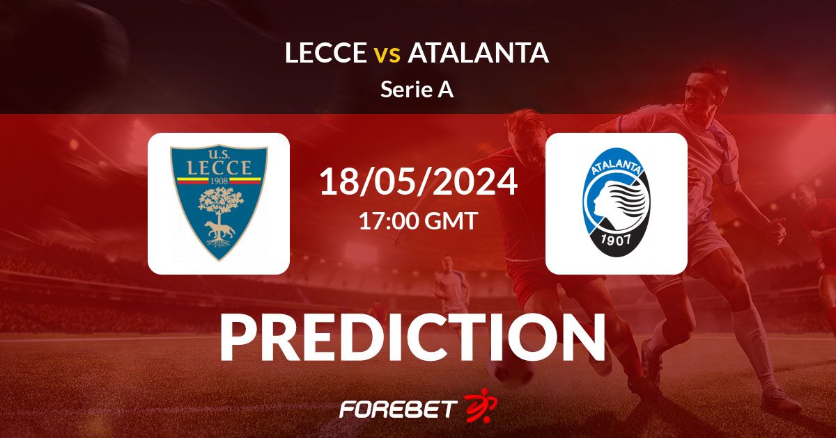 Lecce vs Atalanta: Prediksi Pertandingan dan Statistik Pemain