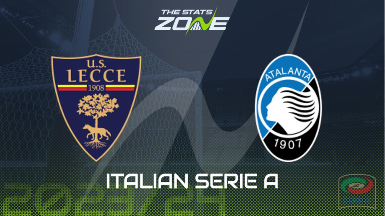 Lecce vs Atalanta: Prediksi Pertandingan dan Statistik Pemain