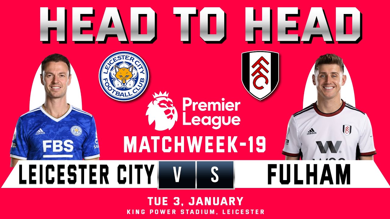 Fulham vs Leicester head to head statistik