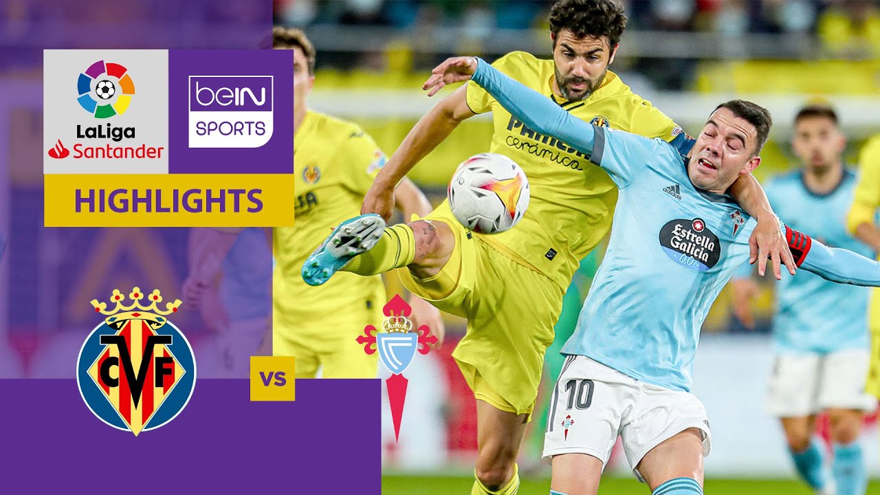 Laga Villarreal vs Celta Vigo Liga Spanyol La Liga