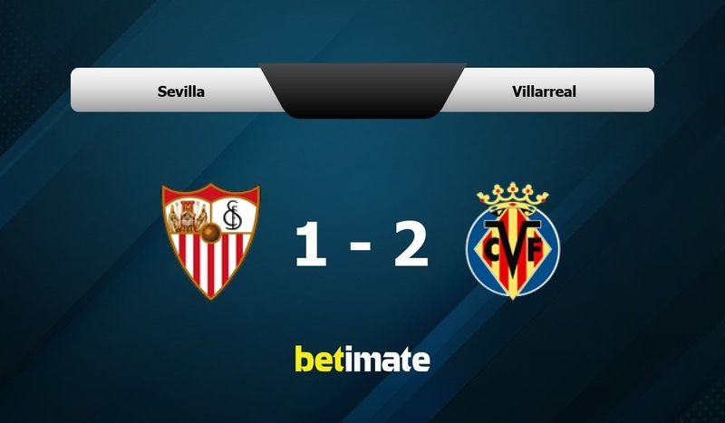 Chutogel Daftar Terbaru – Jadwal dan Hasil Pertandingan Sevilla vs Villarreal