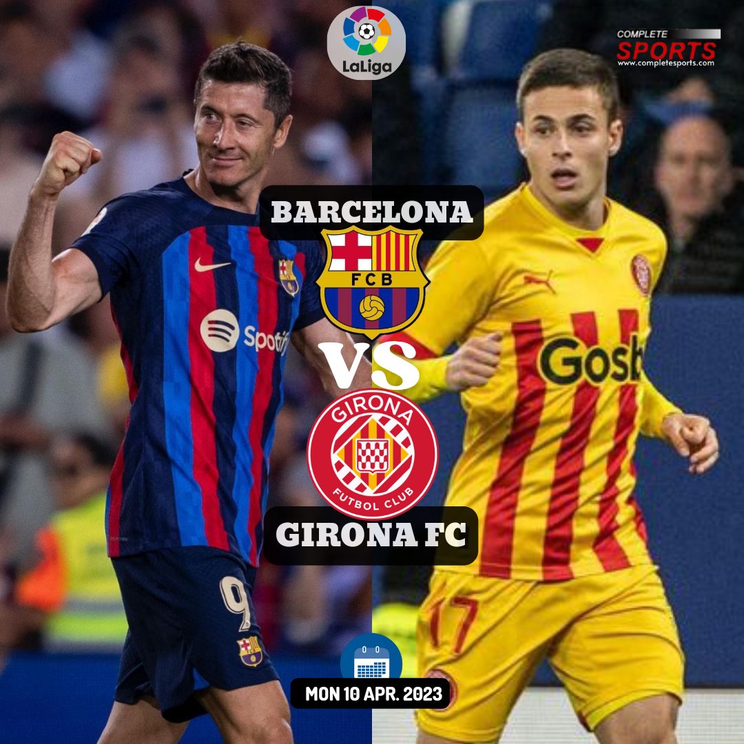 Barcelona vs Girona: Preview dan Prediksi Skor